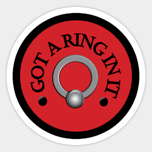 Got A Ring In It - Red Sticker